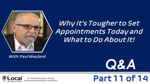 Why It’s Tougher to Set Appointments Today and What to Do About It! – Part 11 – Q&A