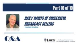 Daily Habits of Successful Broadcast Sellers – Part 10 – Q&A