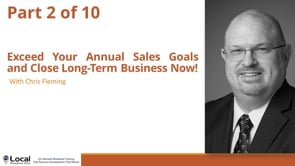 Exceed Your Annual Sales Goals and Close Long-Term Business Now! – Part 2