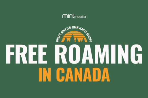 Mint Mobile Customers Getting Free Roaming in Canada Across All Plans