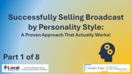 Successfully Selling Broadcast by Personality Style: A Proven Approach That Actually Works! – Part 1