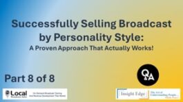 Successfully Selling Broadcast by Personality Style: A Proven Approach That Actually Works! – Part 8 – Q&A