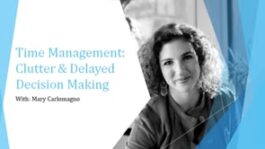 Time Management: Clutter & Delayed Decision Making