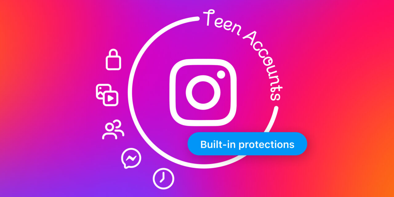 Introducing Instagram Teen Accounts: Built-In Protections for Teens, Peace of Mind for Parents