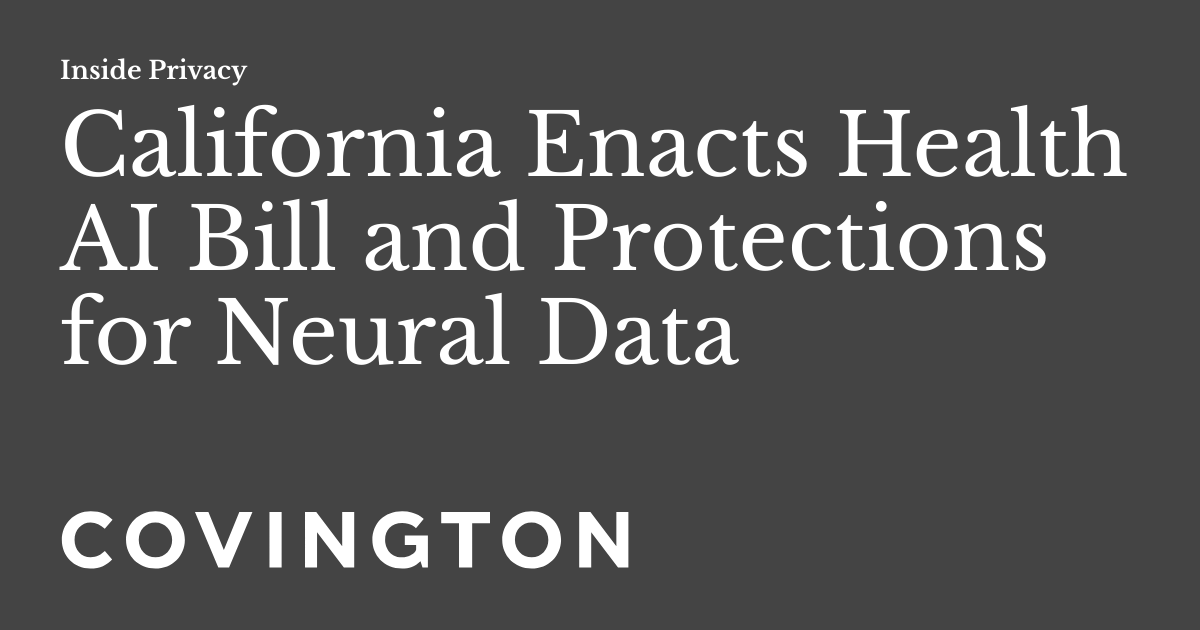 California Enacts Health AI Bill and Protections for Neural Data