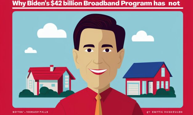 Why Biden’s $42 Billion Broadband Program Has Not Connected One Single Household