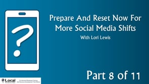 Prepare And Reset Now For More Social Media Shifts – Part 8 – Q&A