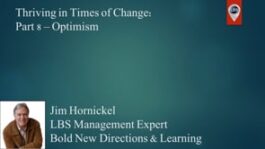 Thriving in Times of Change: Optimism, Part 1