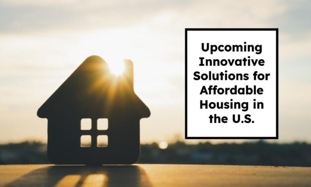 Upcoming Innovative Solutions for Affordable Housing in the US