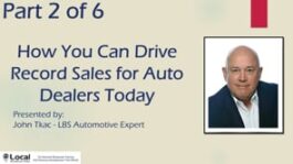 How You Can Drive Record Sales for Auto Dealers Today – Part 2