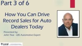 How You Can Drive Record Sales for Auto Dealers Today – Part 3