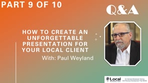 How to Create an Unforgettable Presentation for Your Local Client – Part 9 – Q&A