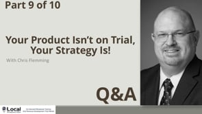 Your Product Isn’t on Trial, Your Strategy Is – Part 9 – Q&A