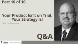 Your Product Isn’t on Trial, Your Strategy Is – Part 10 – Q&A