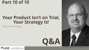 Your Product Isn’t on Trial, Your Strategy Is – Part 10 – Q&A