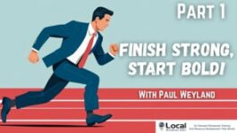 Finish Strong, Start Bold! – Part 1