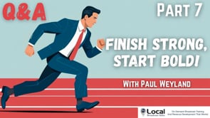 Finish Strong, Start Bold! – Part 7 – Q&A