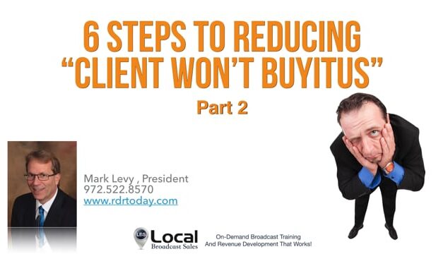 6 Steps to Reducing "Client Wont Buy-itis" – Part 2