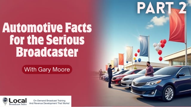 Automotive Facts for the Serious Broadcast Seller – Part 2