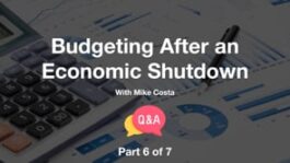 Budgeting After an Economic Shutdown – Part 6 – Q&A