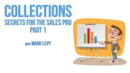 Collection Secrets for the Sales Pro – Part 1