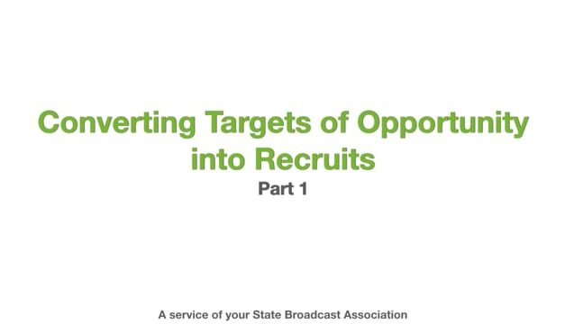 Converting Targets of Opportunity into Recruits – Part 1