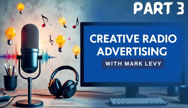 Creative Radio Advertising – Part 3