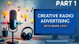 Creative Radio Advertising – Part 1