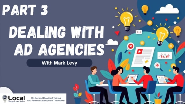 Dealing with Ad Agencies – Part 3