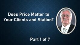 Does Price Matter to Your Clients and Station? – Part 1