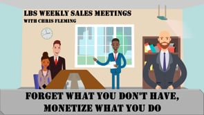 Forget What You Don’t Have, Monetize What You Do!
