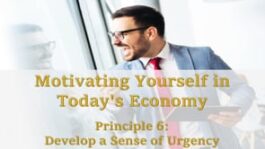 Motivating Yourself in Today’s Economy: Develop A Sense of Urgency