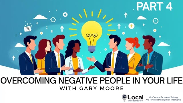 Overcoming Negative People In Your Life – Part 4