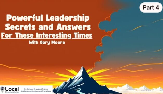 Powerful Leadership Secrets and Answers for These Interesting Times – Part 4