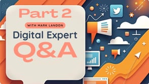 Q&A with a Digital Business Expert – Part 2