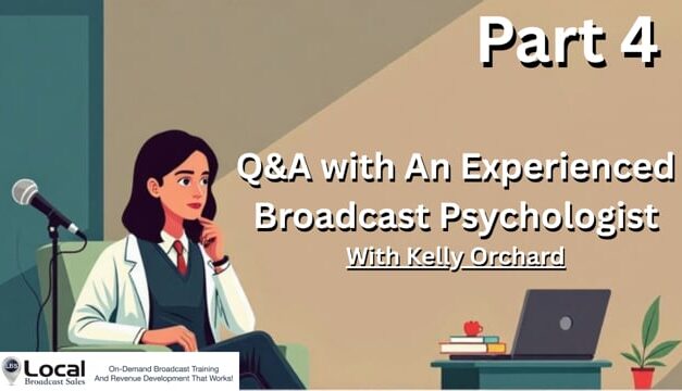 Q&A with An Experienced Broadcast Psychologist – Part 4