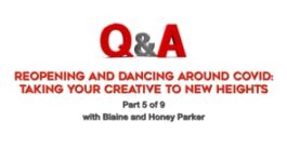Reopening and Dancing Around COVID – Part 5 – Q&A