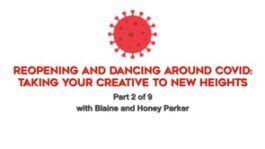Reopening and Dancing Around COVID – Part 2