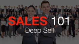 Sales 101: Deep Sell