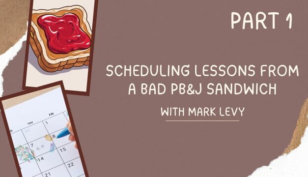 Scheduling Lessons from a Bad PB&J Sandwich – Part 1