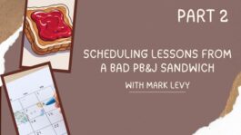 Scheduling Lessons from a Bad PB&J Sandwich  Part 2