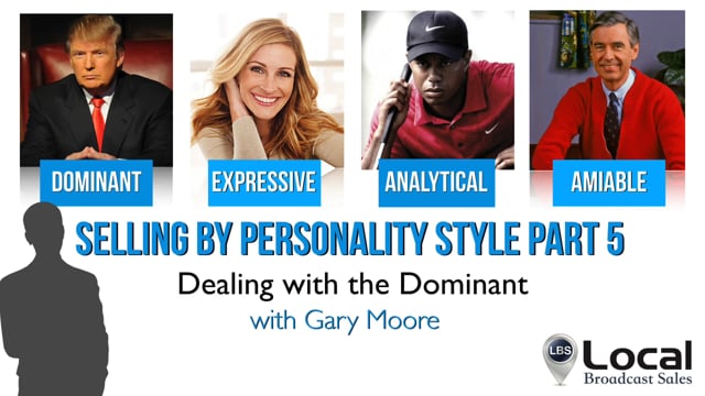 Selling By Personality Style Part 05: Dealing With The Dominant