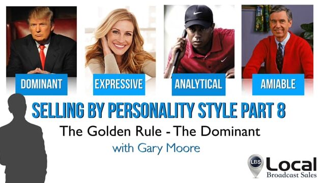 Selling By Personality Style Part 08: The Golden Rule – The Dominant