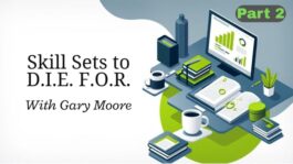 Skill Sets to D.I.E. F.O.R. – Part 2