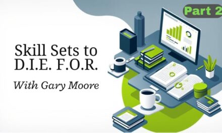 Skill Sets to D.I.E. F.O.R. – Part 2