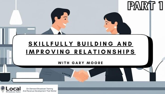Skillfully Building and Improving Relationships – Part 1
