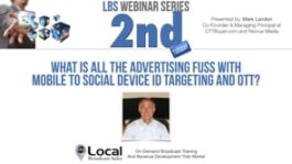 What’s All This Fuss over Mobile to Social Device ID Targeting and OTT?