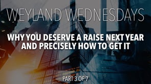 Why You Deserve A Raise Next Year And Precisely How To Get It! – Part 3