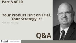 Your Product Isn’t on Trial, Your Strategy Is – Part 8 – Q&A