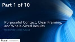 Purposeful Contact, Clear Framing, and Whale-Sized Results – Part 1